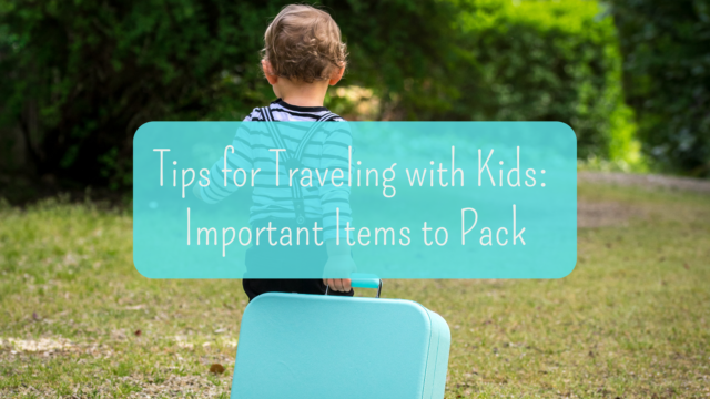 Tips for Traveling with Kids