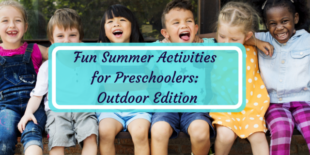 90 Fun Summer Activities for Preschoolers