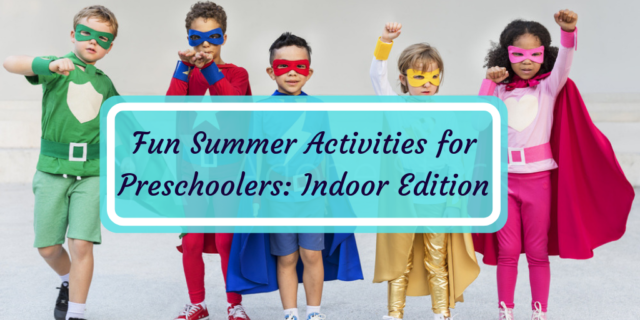 90 Fun Summer Activities for Preschoolers